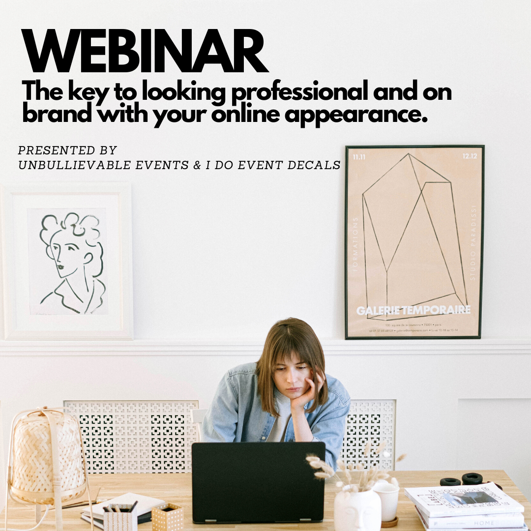 Webinar
The KEY to looking professional and on brand with your online appearance. 