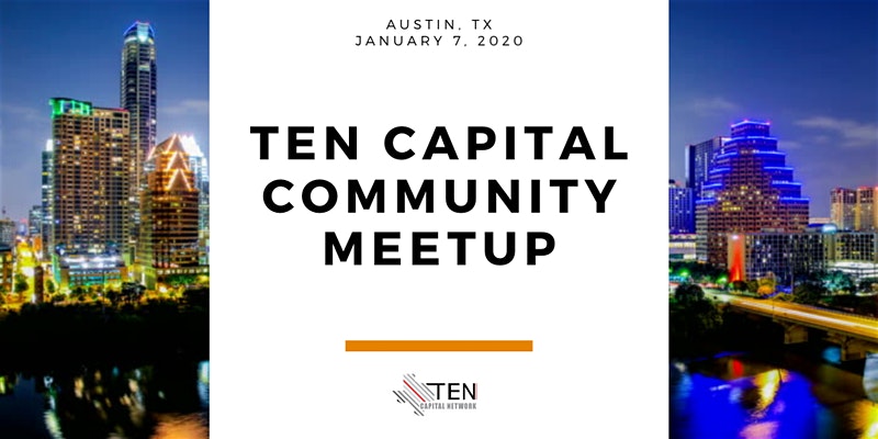 Austin: TEN Capital Community Meetup