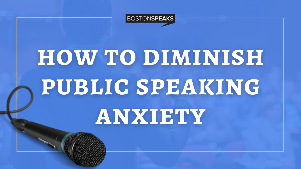 How To Diminish Public Speaking Anxiety