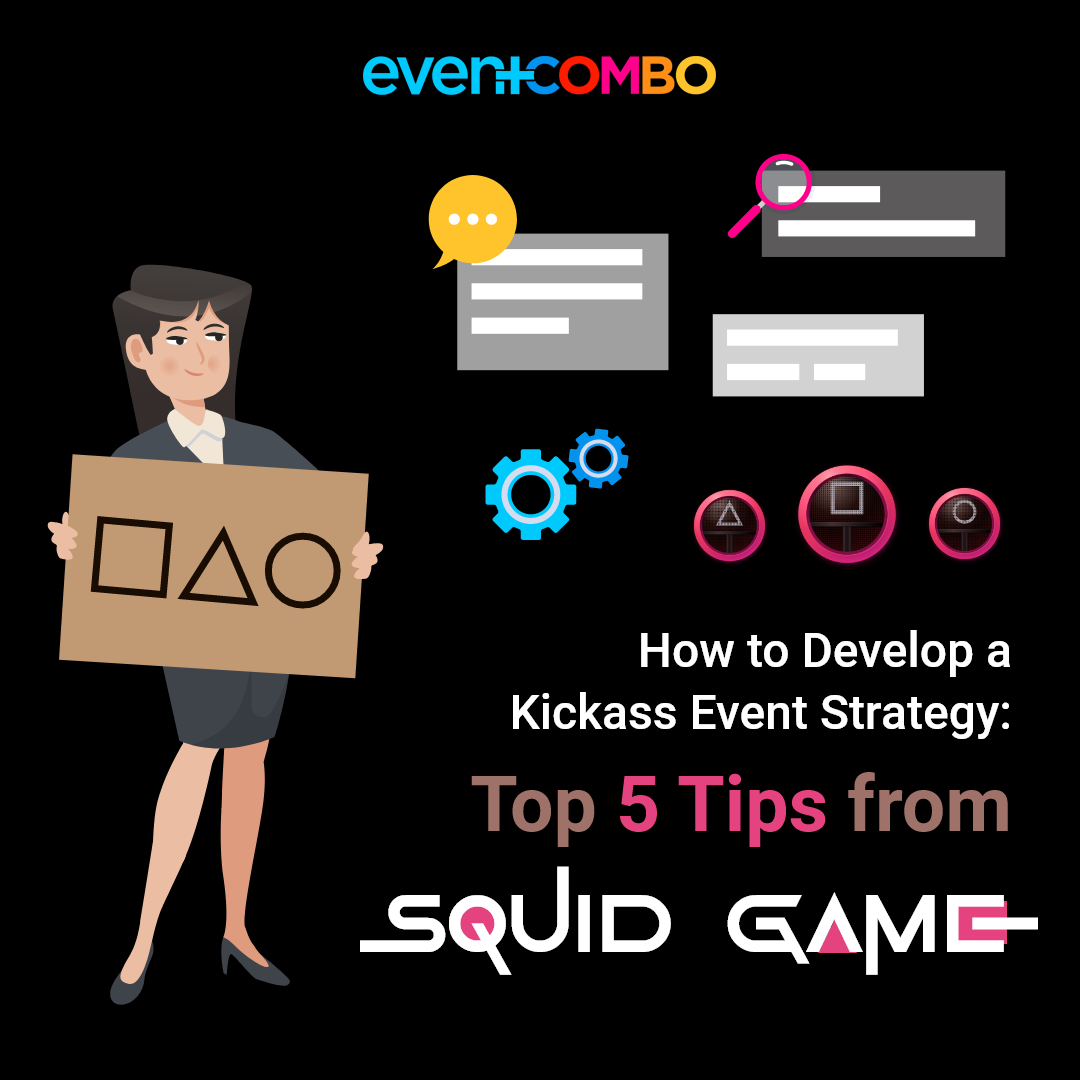 How to Develop a Kickass Event Strategy: 5 Top Event Tips from ‘Squid Game’ 