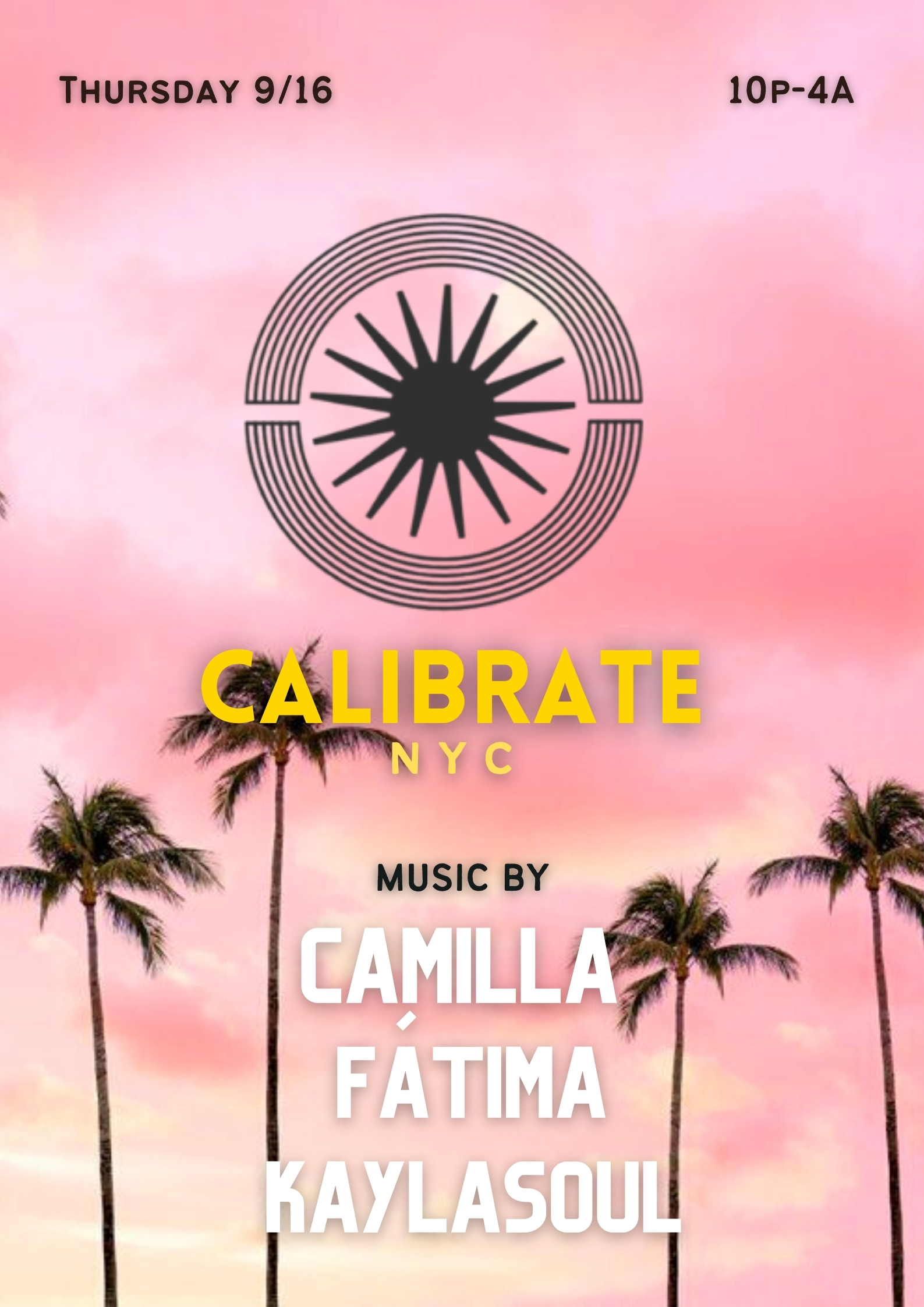 Calibrate NYC - Camilla, Fátima, KayLaSoul