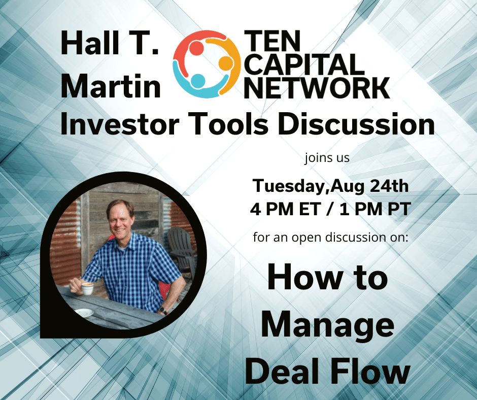 TEN Capital Investor Tools Discussion: How to Manage Deal-flow Using Online Tools