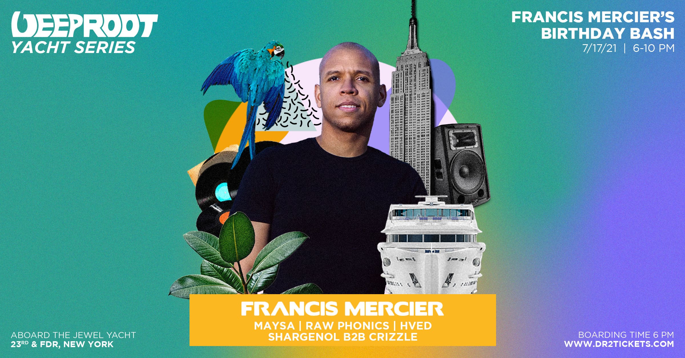 Francis Mercier's Birthday Bash Aboard The Jewel | July 17th