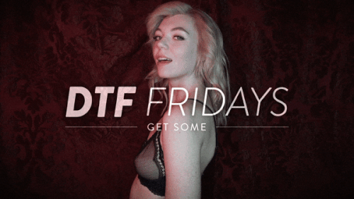 DTF Fridays