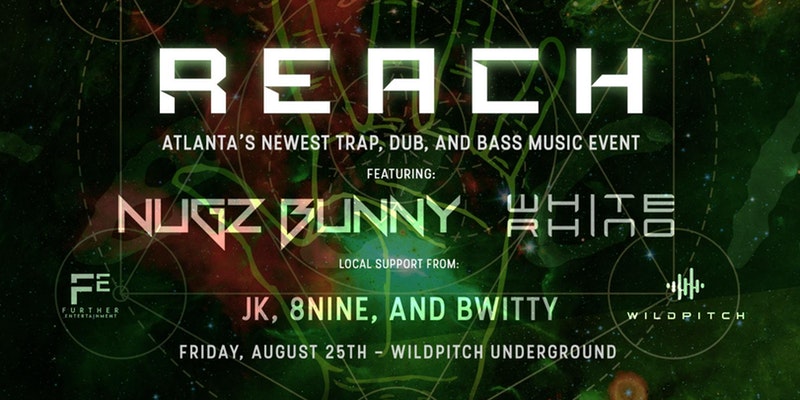 Reach: Trap, Dub, & Bass feat. Nugz Bunny