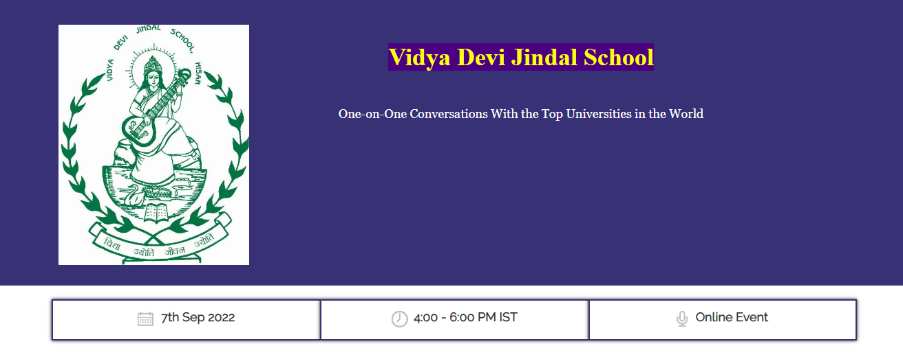 Vidya Devi Jindal School - One-on-One Conversations With the Top Universities in the World