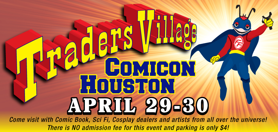 2nd Annual Traders Village Houston Comicon