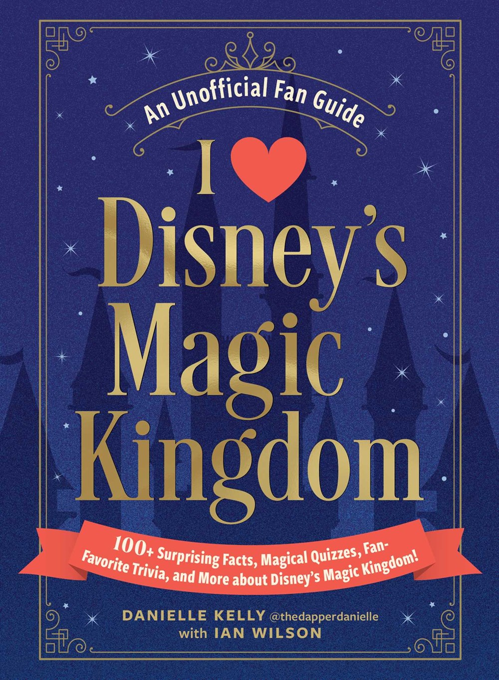 Author Event with Danielle Kelly and Ian Wilson/I Love Disney's Magic Kingdom