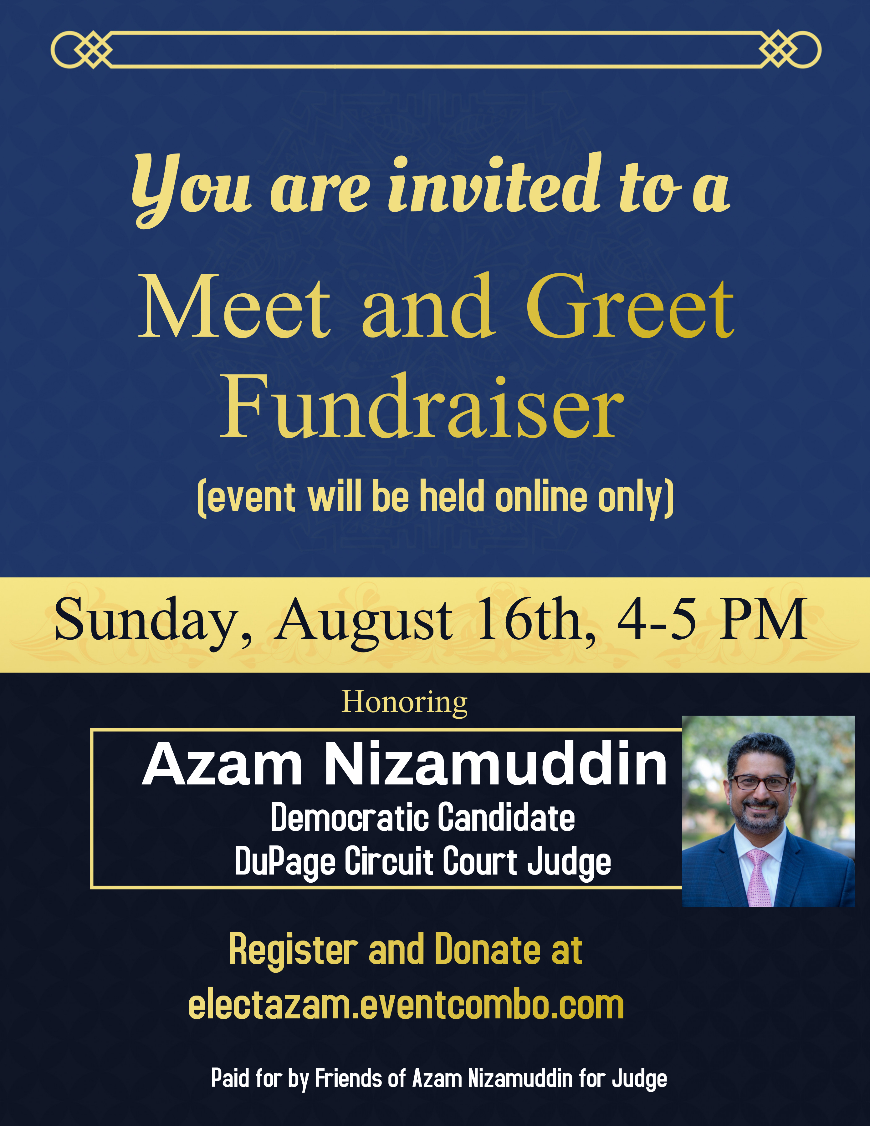 Virtual Meet and Greet Fundraiser for Azam Nizamuddin for Judge Virtual Meet and Greet Fundraiser for Azam Nizamuddin for Judge