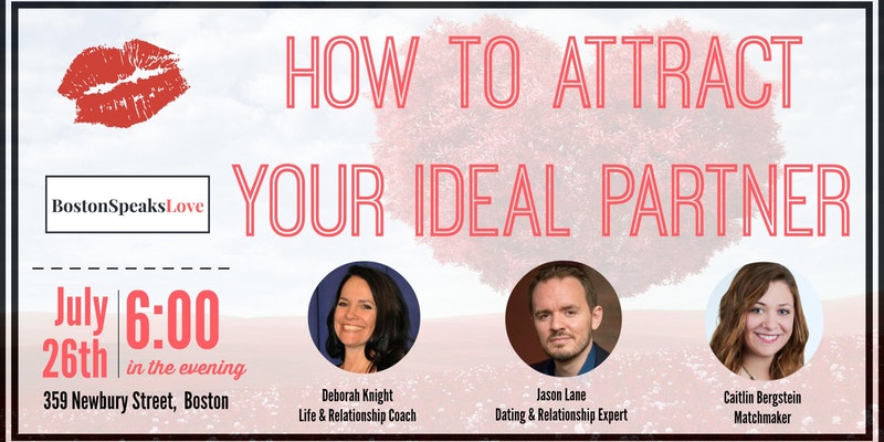 How To Attract Your Ideal Partner | BostonSpeaksLove