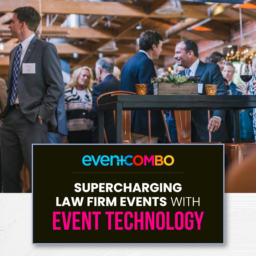 Redefining Law Firm Events - How Event Technology Can Transform In-Person Experiences