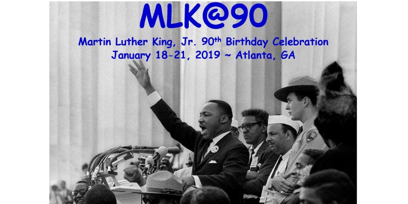 Martin Luther King, Jr. 90th Birthday Celebration in Atlanta (January 2019)