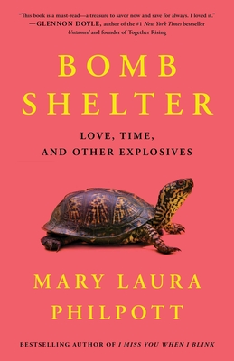Virtual Event with Mary Laura Philpott/Bomb Shelter: Love, Time, and Other Explosives