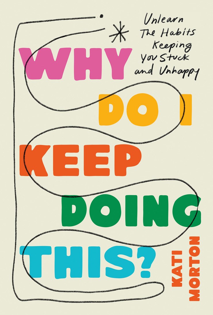 Author Event with Kati Morton/Why Do I Keep Doing This?