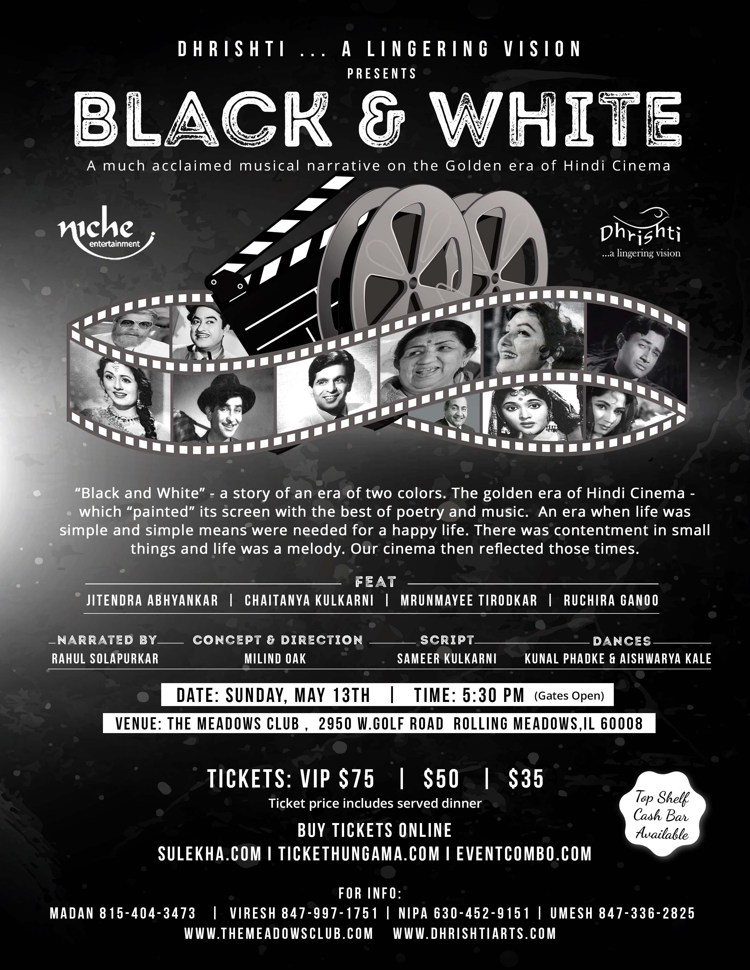 BLACK & WHITE - A much acclaimed musical narrative on the Golden era of Hindi Cinema BLACK & WHITE - A much acclaimed musical narrative on the Golden era of Hindi Cinema
