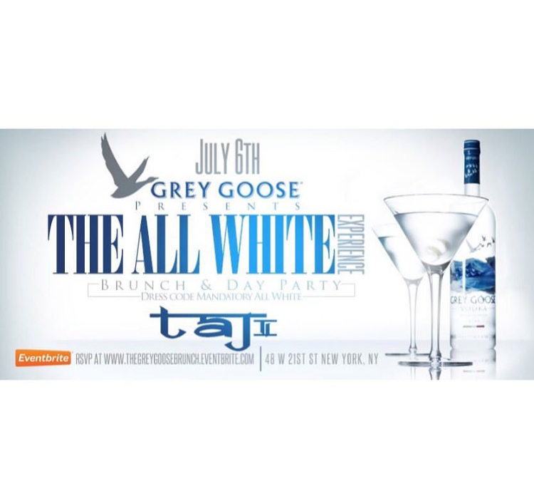 Grey Goose Presents The All White Brunch & Day Party Experience Grey Goose Presents The All White Brunch & Day Party Experience