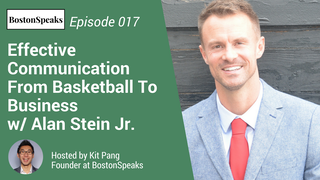 Effective Communication from Basketball to Business | BostonSpeaks 017 Effective Communication from Basketball to Business | BostonSpeaks 017