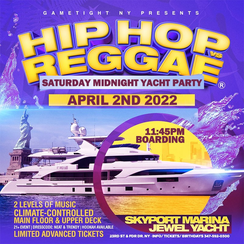 NYC Hip Hop vs Reggae® Saturday Midnight Cruise Skyport Marina Jewel 2022