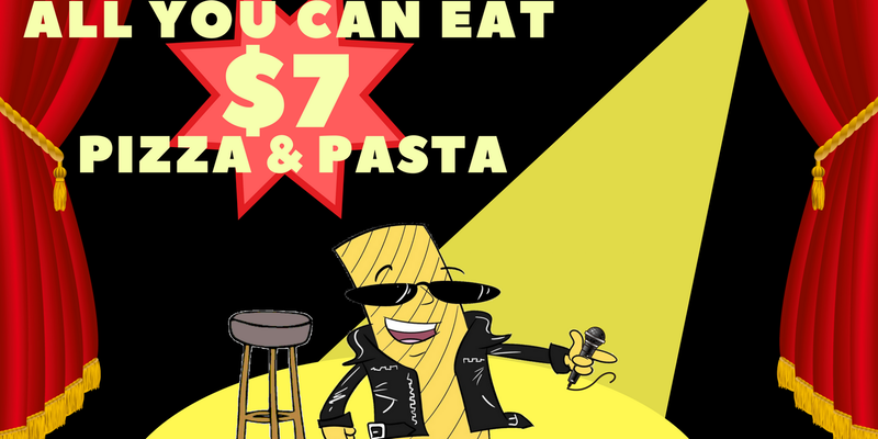 Pizza Pasta All You Can Eat Comedy Party