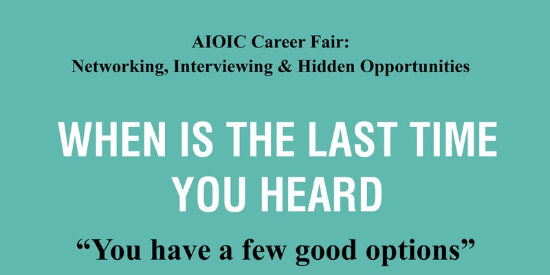 AIOIC Career Fair: Networking, Interviewing, & Hidden Opportunities