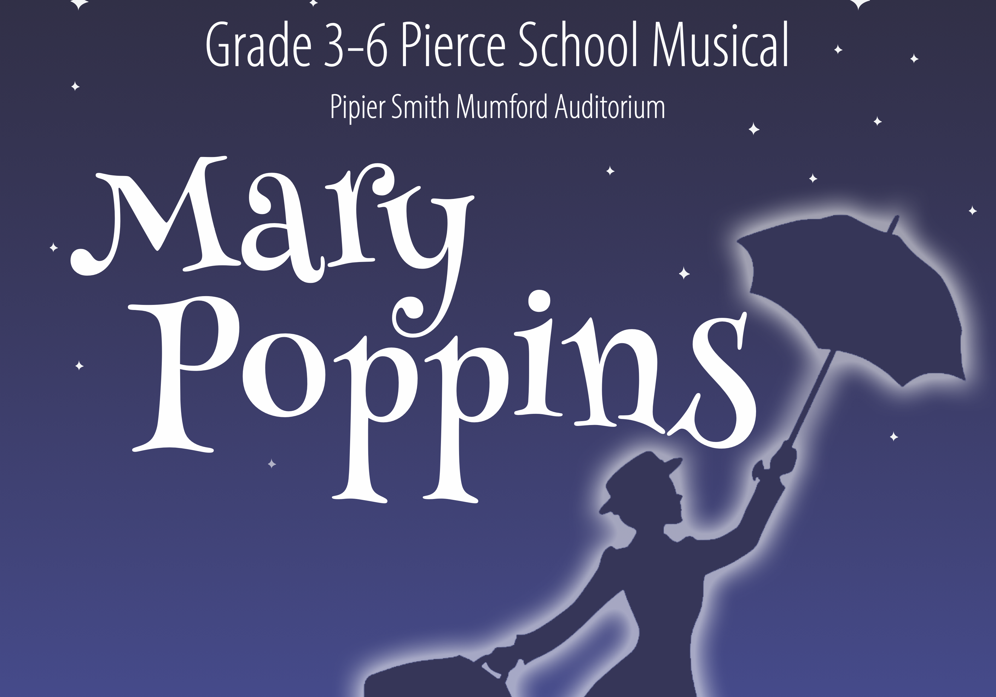 Mary Poppins: The 2023 3rd-6th Grade Pierce School Musical Mary Poppins: The 2023 3rd-6th Grade Pierce School Musical