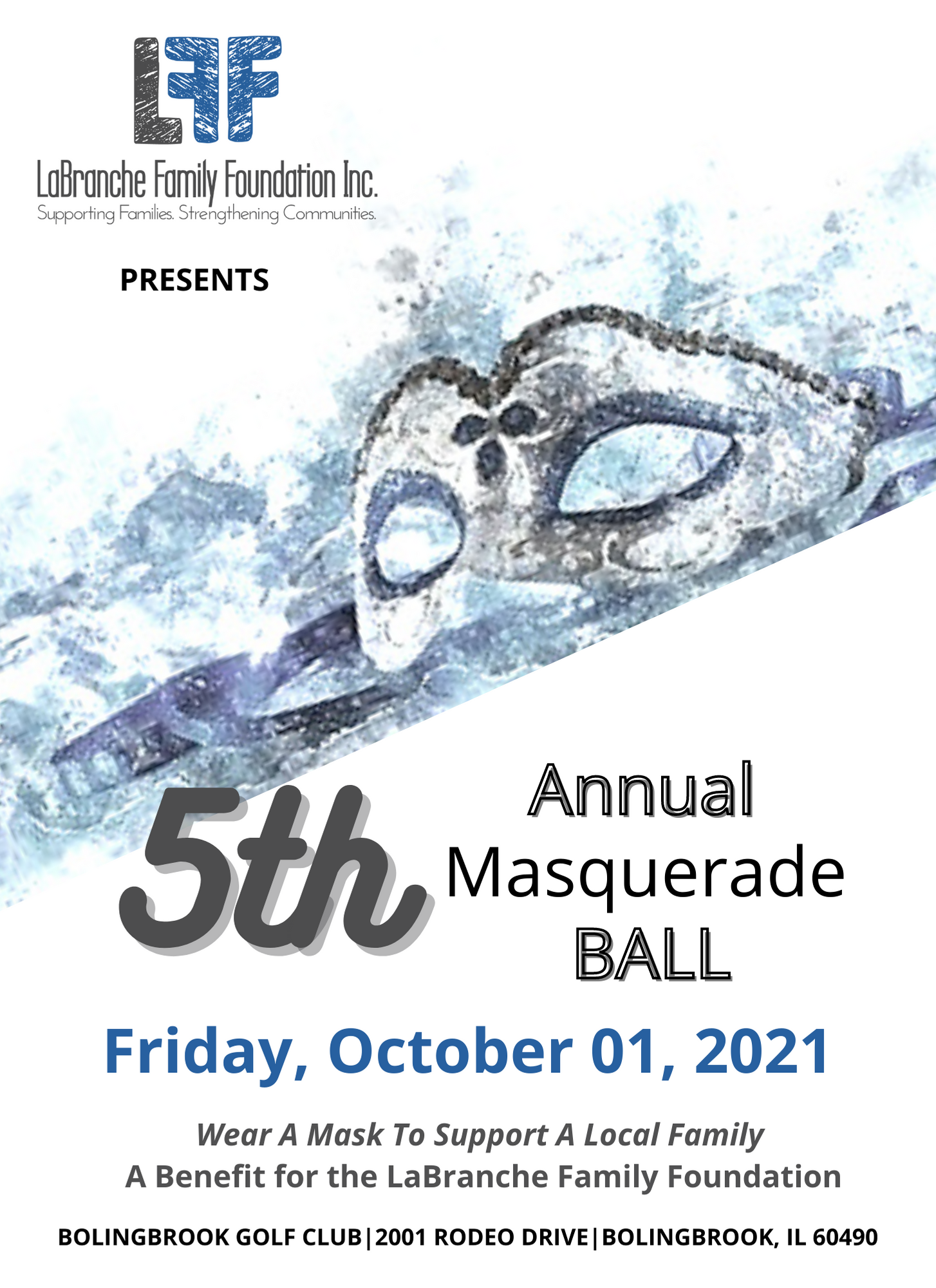 The LaBranche Family Foundation Inc
5th Annual Masquerade Ball The LaBranche Family Foundation Inc
5th Annual Masquerade Ball