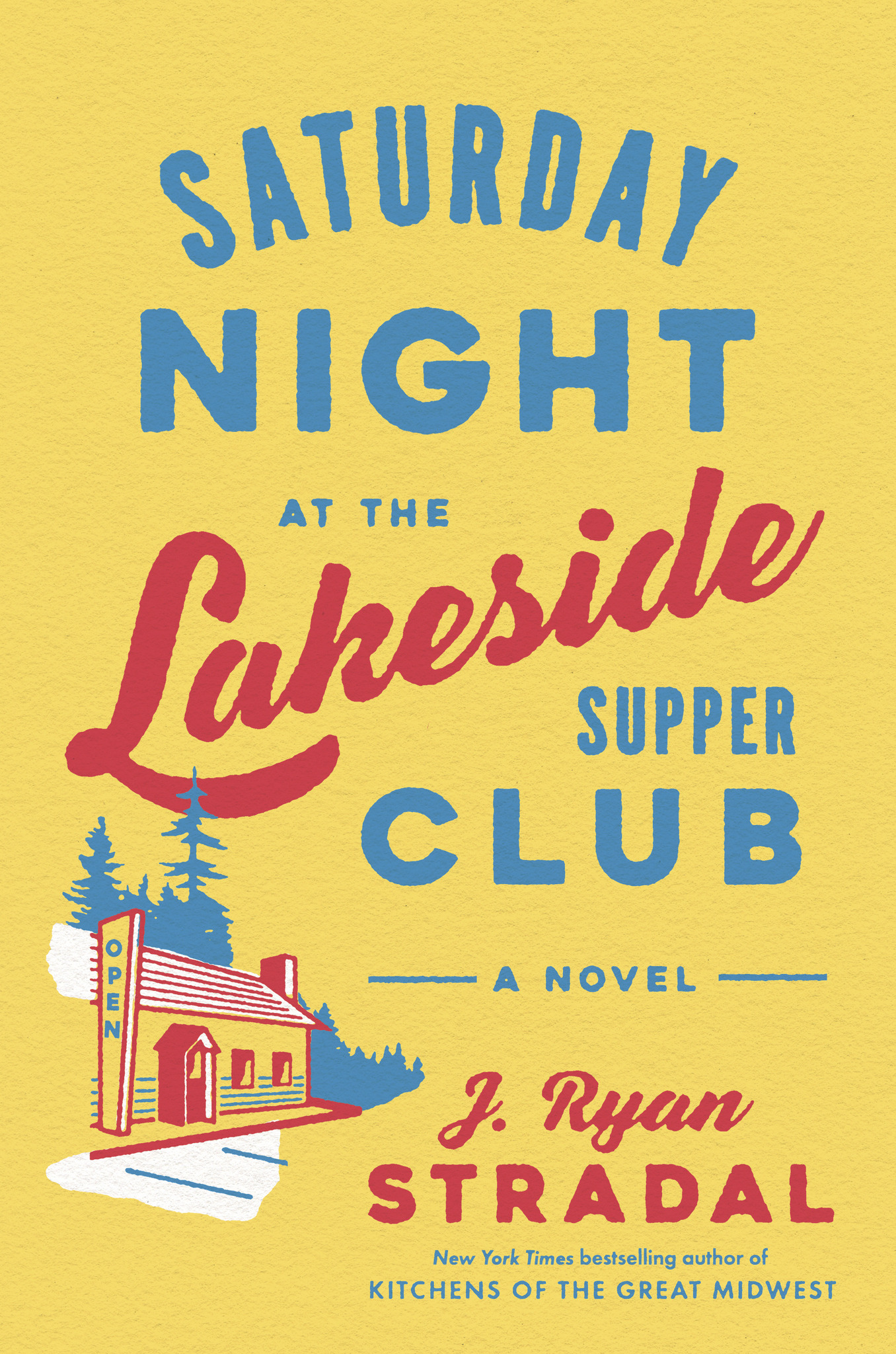 Author Event with J. Ryan Stradal/Saturday Night at the Lakeside Supper Club in conversation with Carson Vaughan