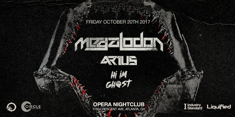 MEGALODON, ARIUS & HI I'M GHOST | 10.20.17