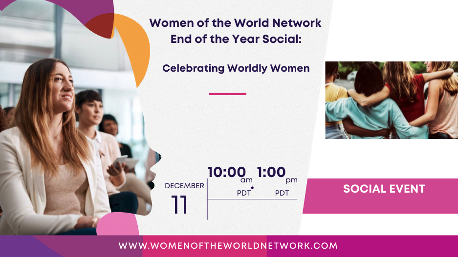 Women of the World Network™ End of the Year International Social