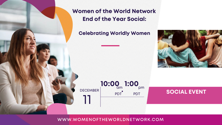 Women of the World Network™ End of the Year International Social Women of the World Network™ End of the Year International Social