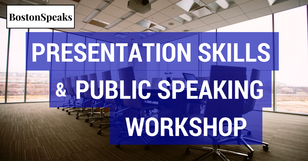 Presentation Skills & Public Speaking Workshop | BostonSpeaks Presentation Skills & Public Speaking Workshop | BostonSpeaks
