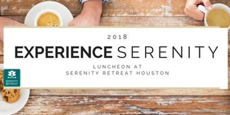 "Experience Serenity" Houston