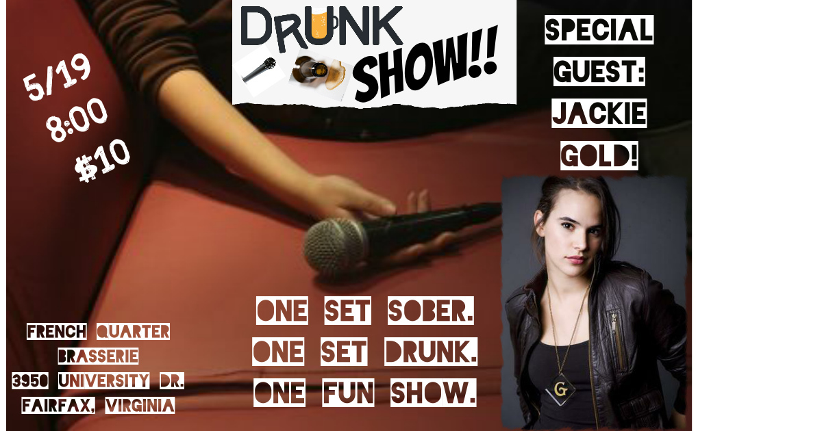 The DRUNK Show with Jackie Gold The DRUNK Show with Jackie Gold
