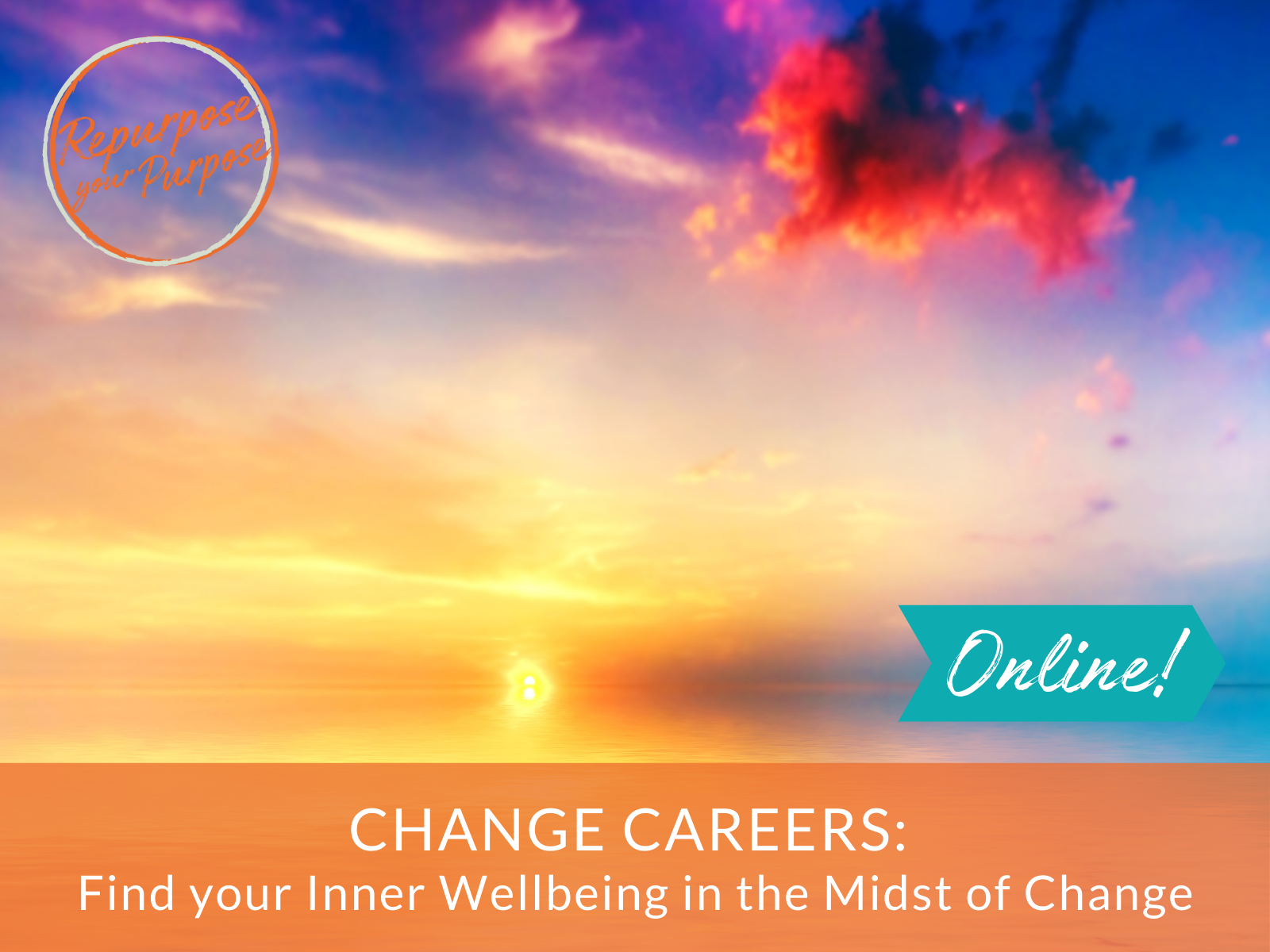 CHANGE CAREERS: Find your Inner Wellbeing in the Midst of Change