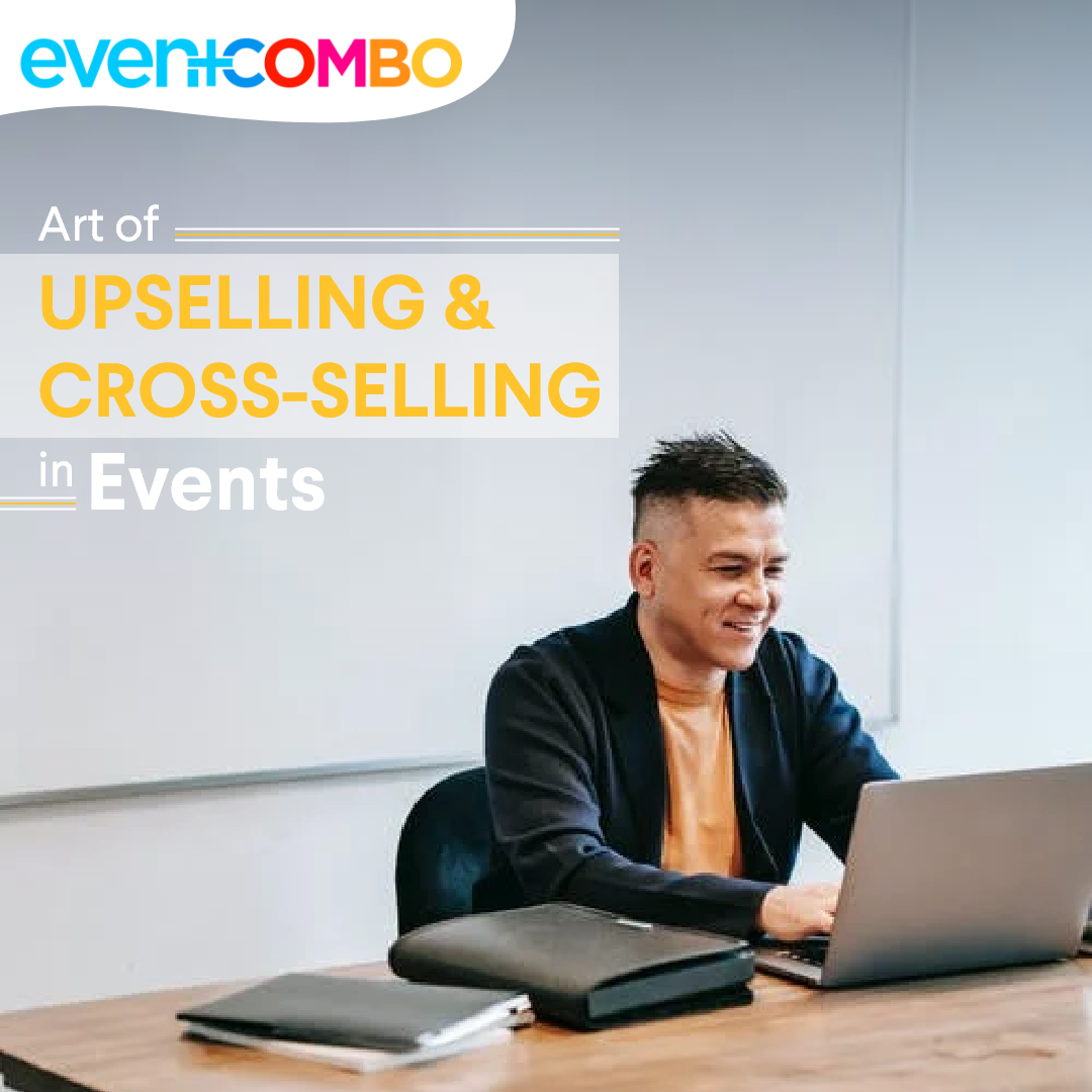 Master the Art of Upselling and Cross-Selling in Events