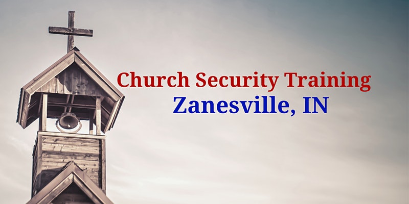 1 Day Intruder Awareness and Response for Church Personnel- Zanesville, IN