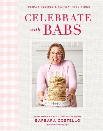 In-Person Event with Barbara Costello/Celebrate with Babs: Holiday Recipes & Family Traditions 