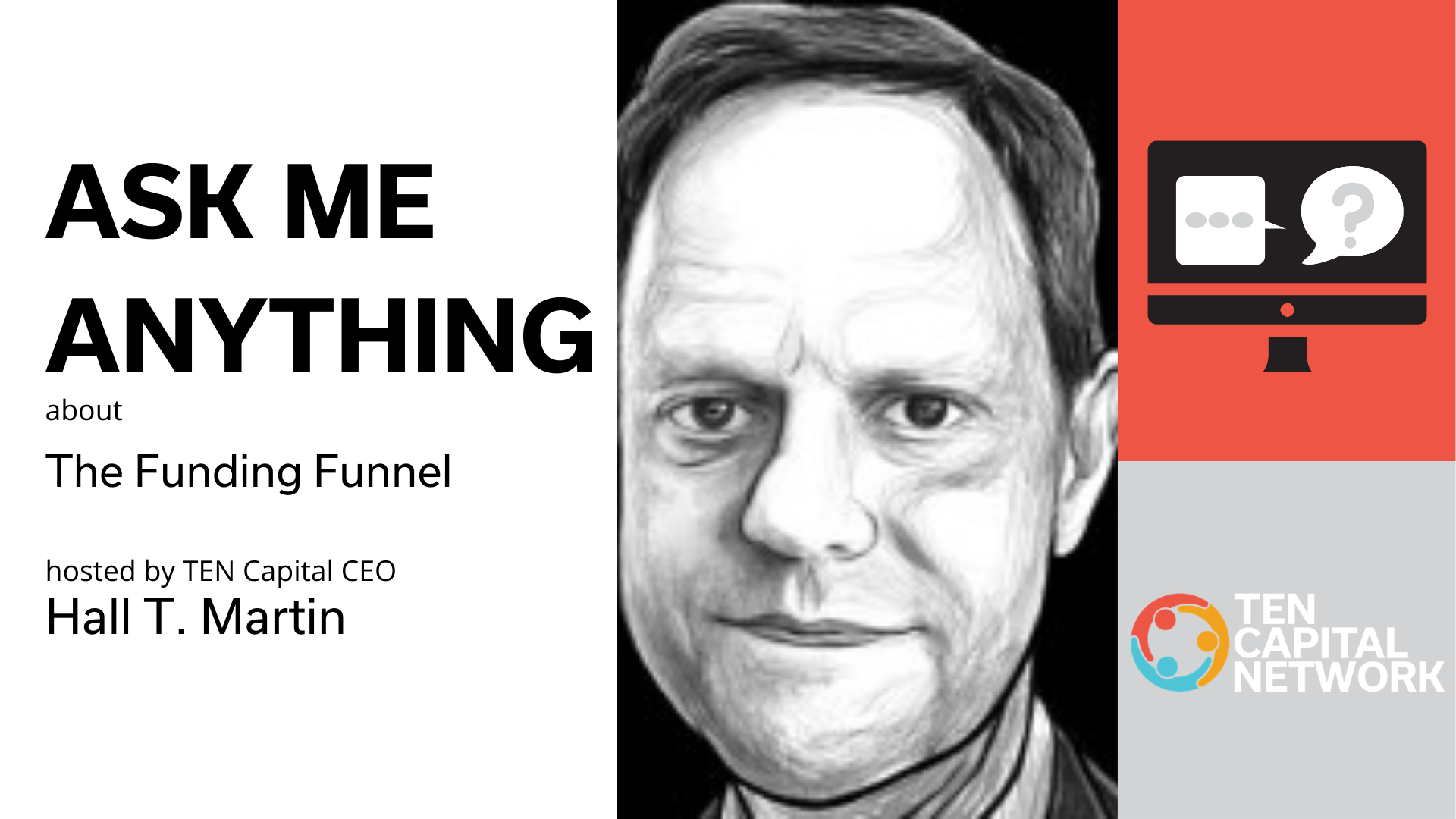 TEN Capital's "Ask Me Anything" About... E-Series: The Funding Funnel