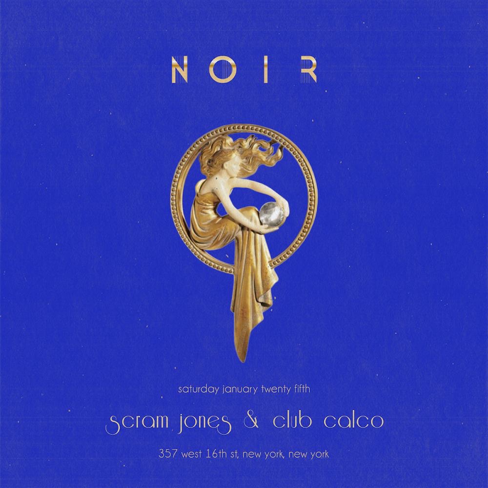 NOIR ft. Club Calco & Scram Jones