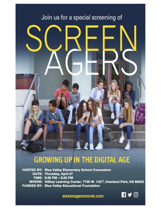 Screenagers Growing Up in The Digital Age Presented by Blue Valley Elementary School Counselors
