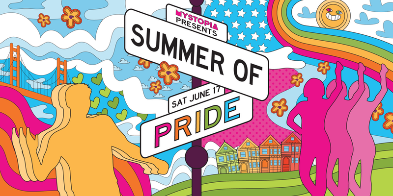 Mystopia Presents: Summer of Pride Mystopia Presents: Summer of Pride