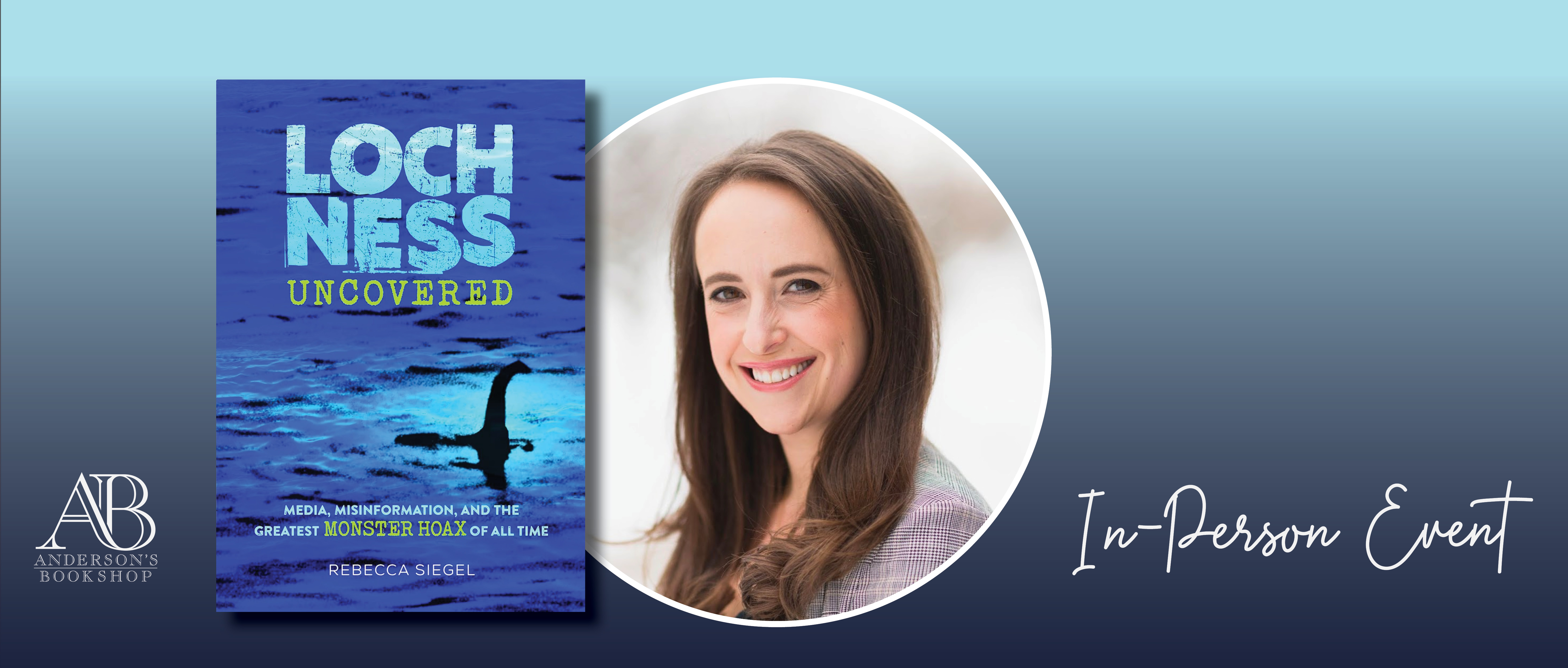 Author Event with Rebecca Siegel/Loch Ness Uncovered Author Event with Rebecca Siegel/Loch Ness Uncovered