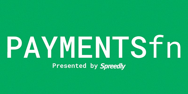 PAYMENTSfn 2020 On-Demand - Presented by Spreedly