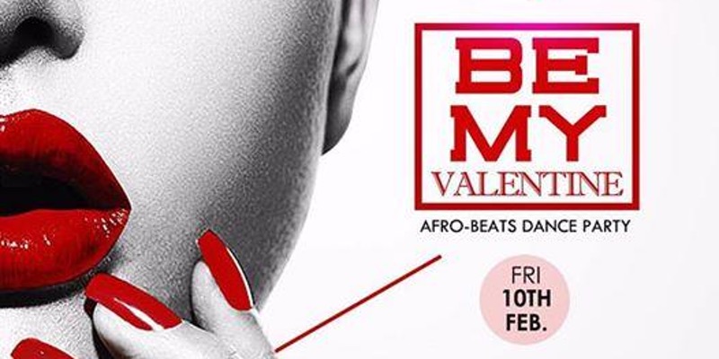 Be My Valentine (Afro-Beats Dance Party)