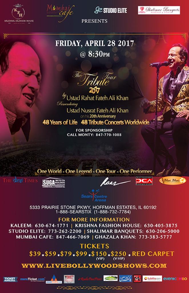 THE TRIBUTE TOUR 2017: Ustad Rahat Fateh Ali Khan Live in Concert in Chicago Friday, April 28 Remembering Ustad Nusrat Fateh Ali Khan