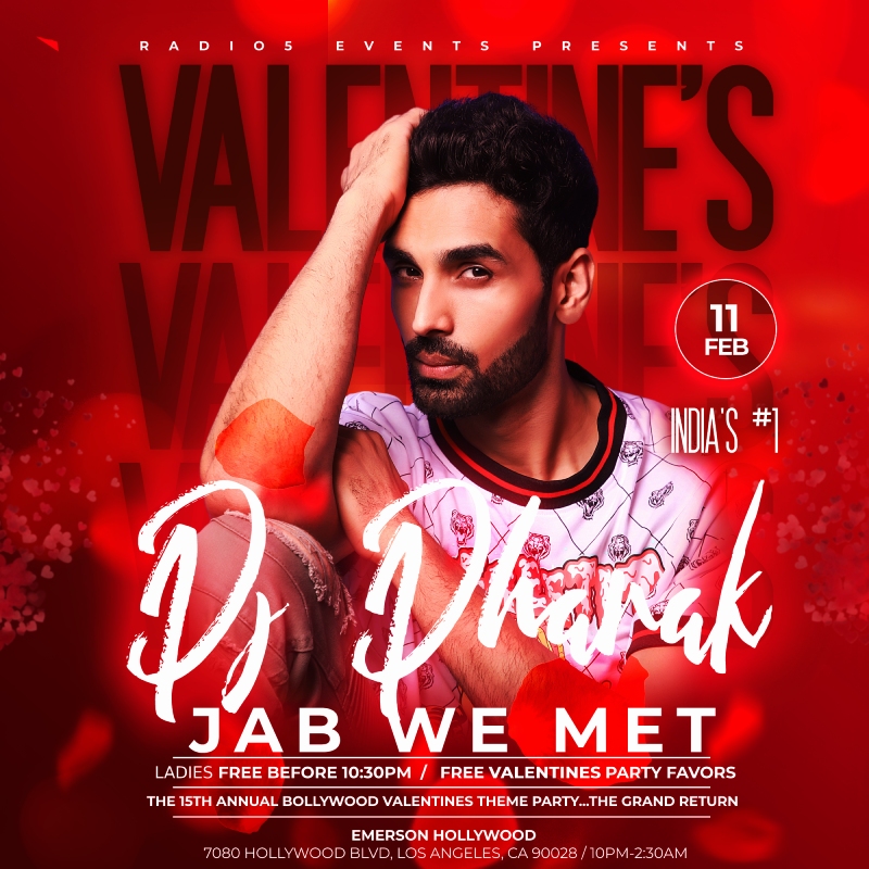 Radio5 Events presents, Jab We Met with India's #1 Celebrity DJ Dharak in Hollywood! LA's 15th Annual Bollywood Valentines Theme Party at Celebrity hotspot, Emerson! Free Vday candy & more!