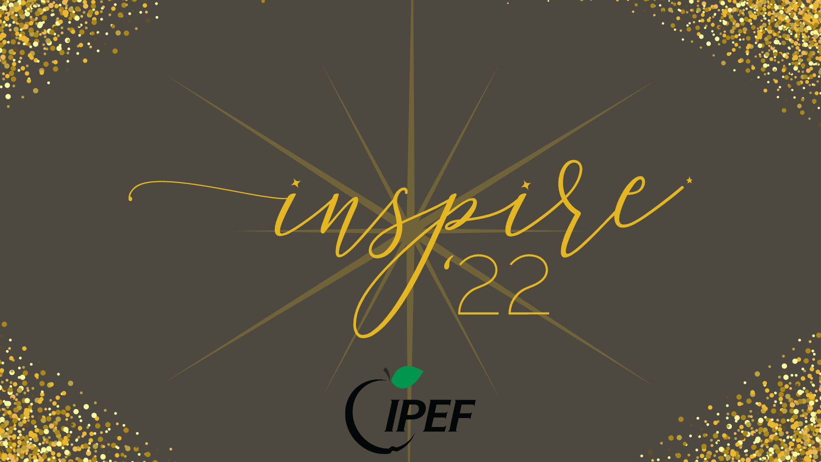 Inspire '22: An IPEF Fundraiser Inspire '22: An IPEF Fundraiser
