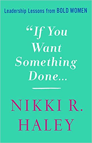 In-Person Event with Nikki Haley/If You Want Something Done