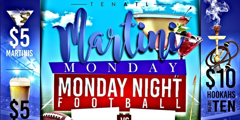 Martini Mondays & Monday Night Football w/ DJ Kandy