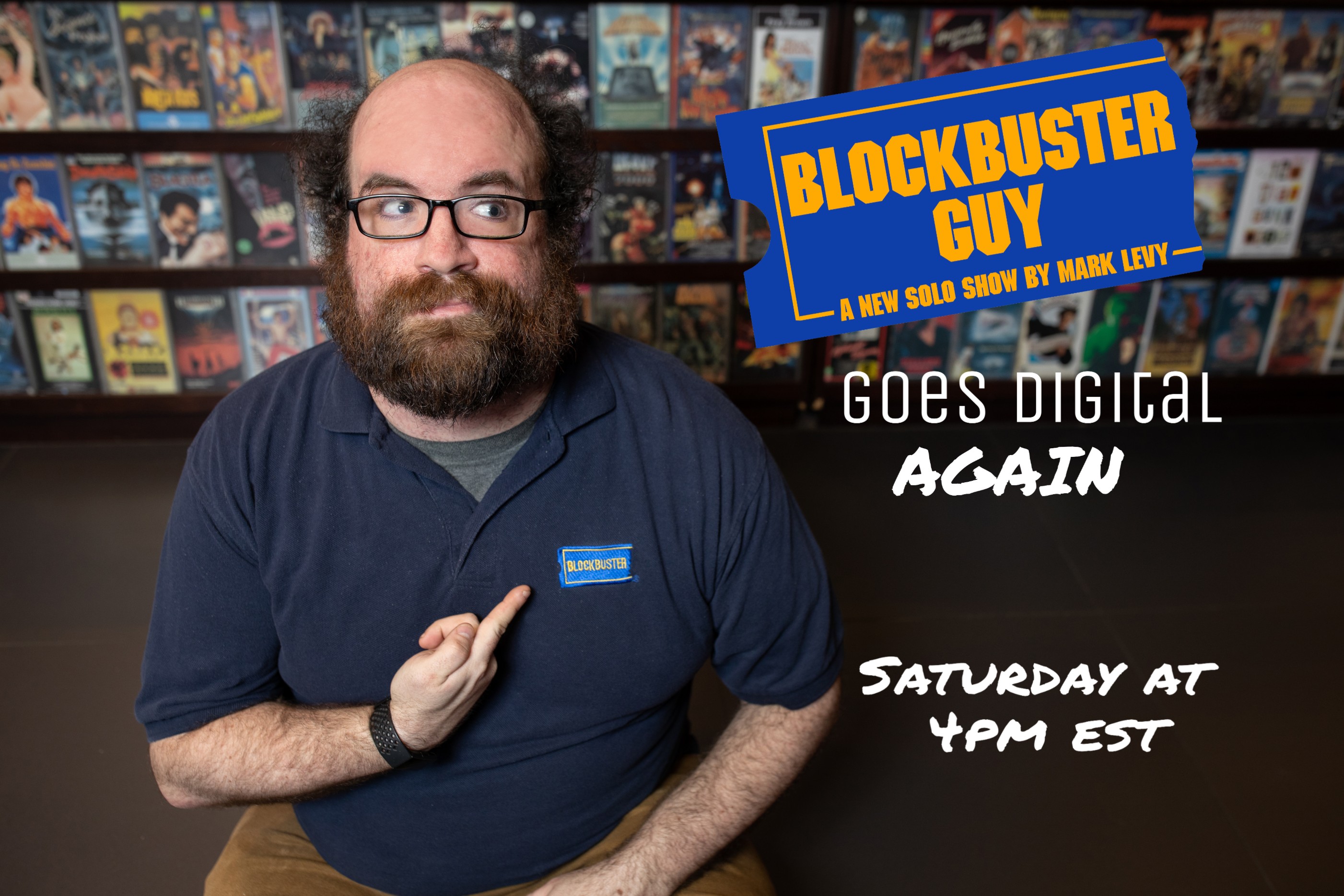 Blockbuster Guy (first show sold out,might as well go again!)